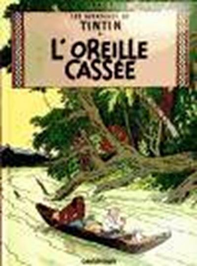 Les Aventures de Tintin. L’Oreille cassée
