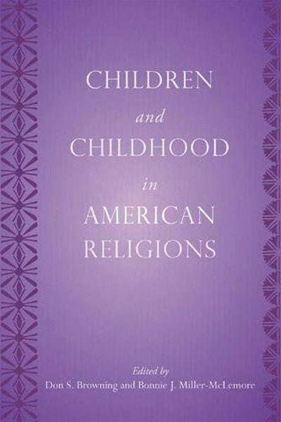 Children and Childhood in American Religions