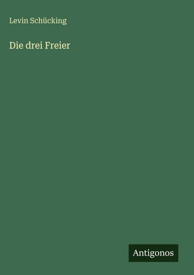Die drei Freier