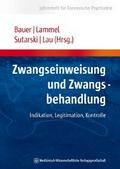 Zwangseinweisung und Zwangsbehandlung