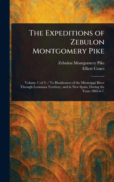 The Expeditions of Zebulon Montgomery Pike