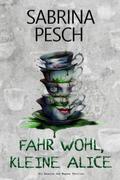 Fahr wohl, kleine Alice
