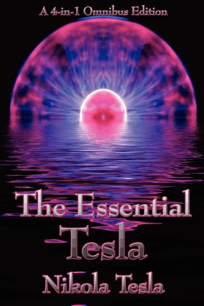 The Essential Tesla