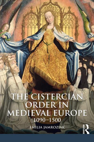 The Cistercian Order in Medieval Europe