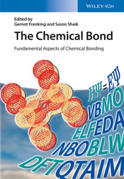 The Chemical Bond - Fundamental Aspects of Chemical Bonding