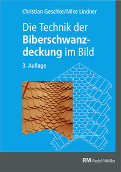 Die Technik der Biberschwanzdeckung im Bild