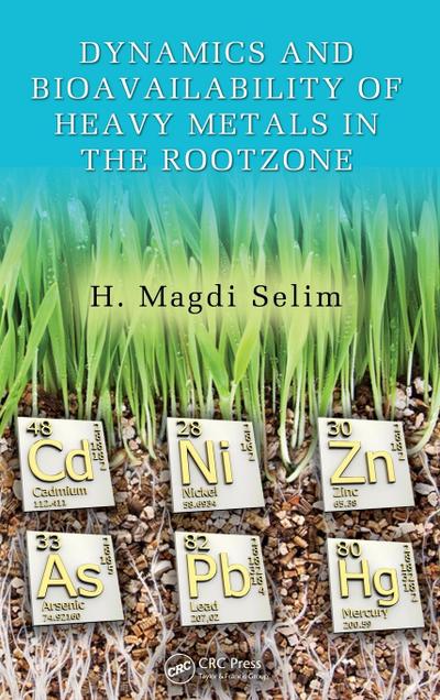 Dynamics and Bioavailability of Heavy Metals in the Rootzone