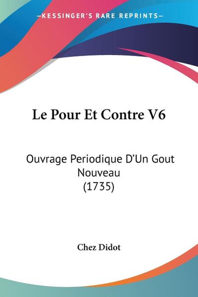 Le Pour Et Contre V6 - Chez Didot