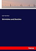 Skirmishes and Sketches