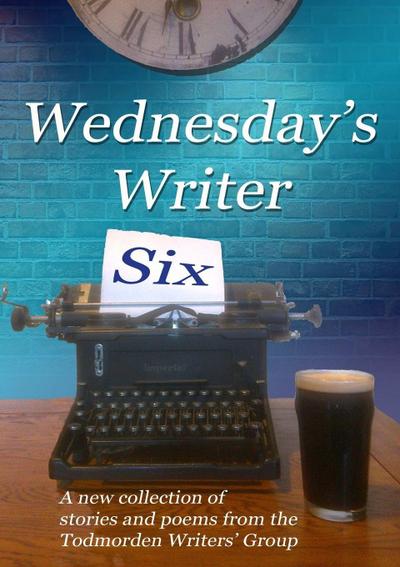 Wednesday’s Writer 6