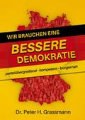 Wir brauchen eine bessere Demokratie