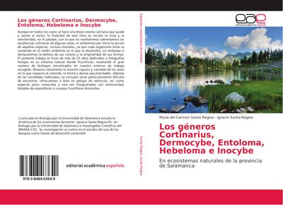 Los géneros Cortinarius, Dermocybe, Entoloma, Hebeloma e Inocybe