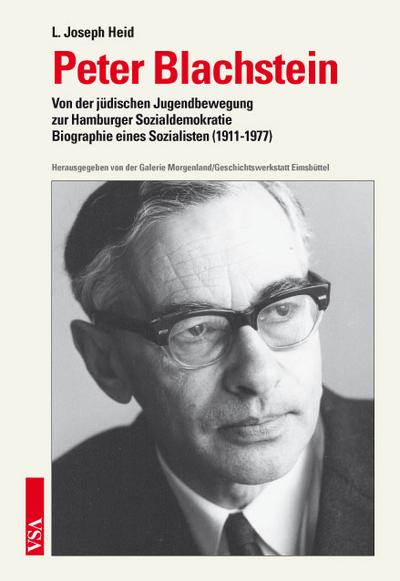 Peter Blachstein: Politische Biografie eines Hamburger Sozialdemokraten (1911-1977)