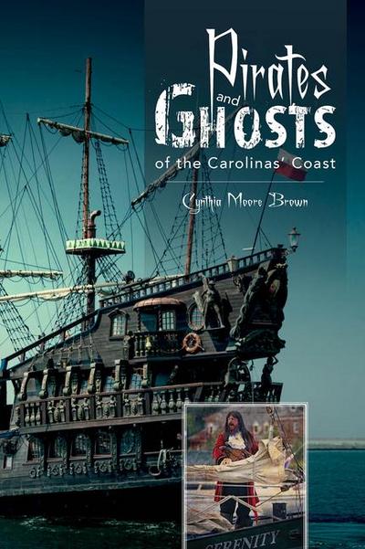 Pirates and Ghosts of the Carolinas’ Coast