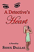 A Detective’s Heart: A Novel