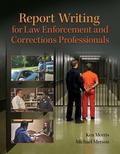 Report Writing for Law Enforcement and Corrections