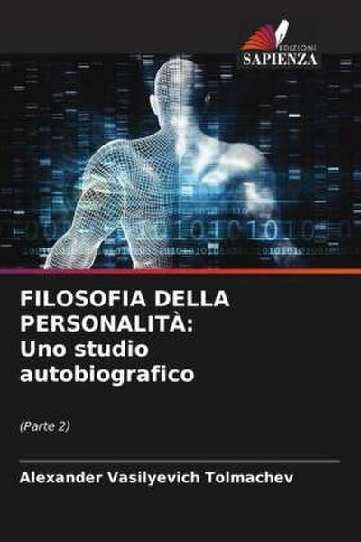 FILOSOFIA DELLA PERSONALITÀ: Uno studio autobiografico