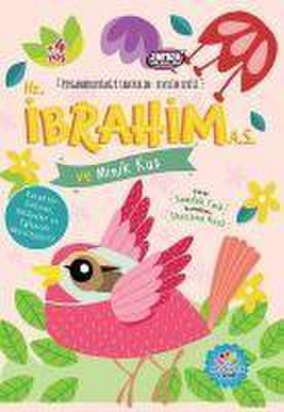 Hz. Ibrahim a.s ve Minik Kus - Peygamberlerimizi Taniyalim Sevelim Serisi 3