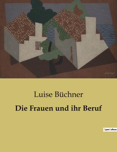 Die Frauen und ihr Beruf