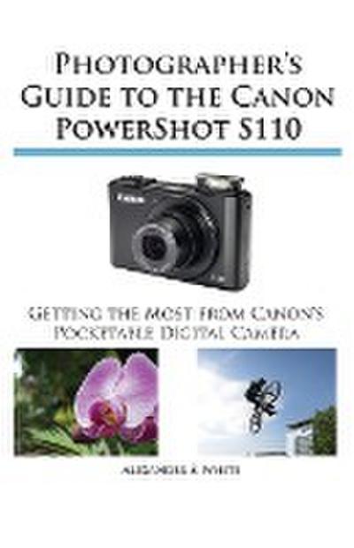 Photographer’s Guide to the Canon Powershot S110