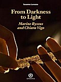 From Darkness to Light - Marine Byssus and Chiara Vigo