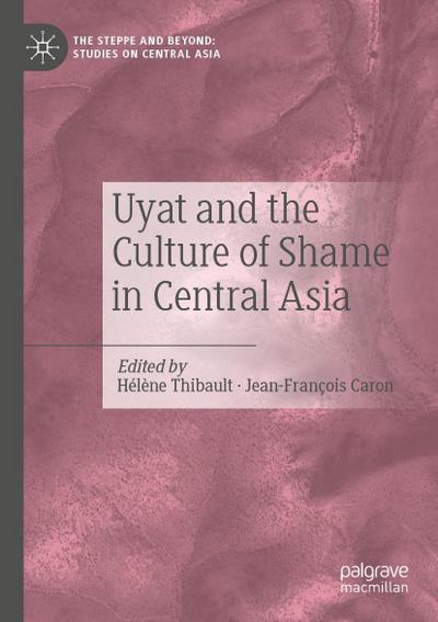 Uyat and the Culture of Shame in Central Asia