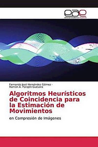 Algoritmos Heurísticos de Coincidencia para la Estimación de Movimientos