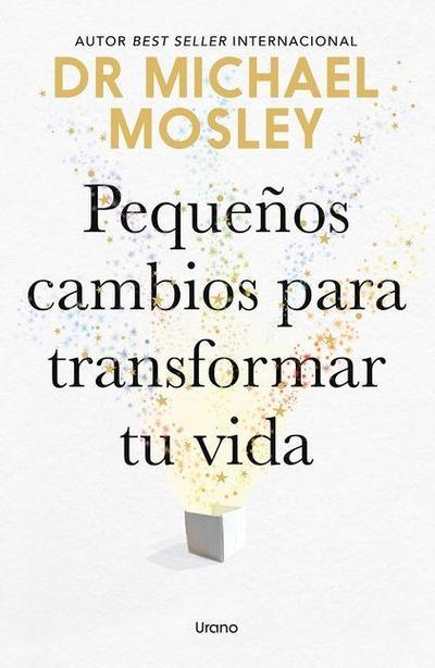 Pequeños Cambios Para Transformar Tu Vida