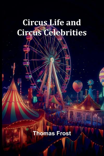 Circus Life And Circus Celebrities