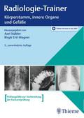 Radiologie-Trainer Körperstamm, innere Organe und Gefäße