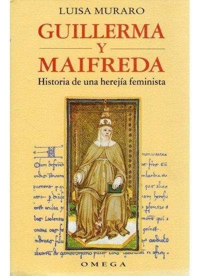 Guilermina i Maifreda : historia de una herejía feminista