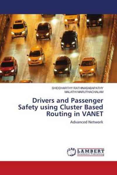 Drivers and Passenger Safety using Cluster Based Routing in VANET