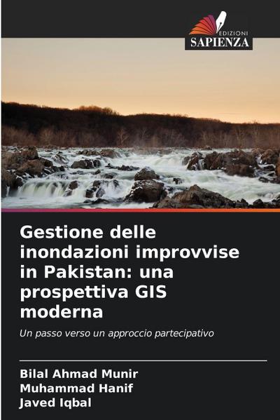 Gestione delle inondazioni improvvise in Pakistan: una prospettiva GIS moderna
