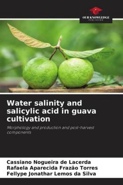 Water salinity and salicylic acid in guava cultivation