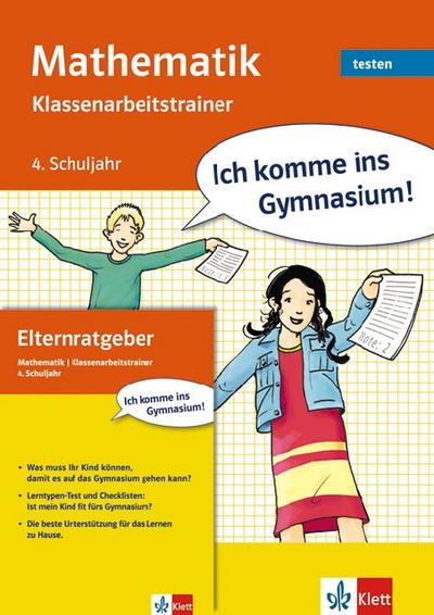 Ich komme ins Gymnasium! Mathematik 4. Klasse. Klassenarbeitstrainer: Mit Lösungsheft und Elternratgeber