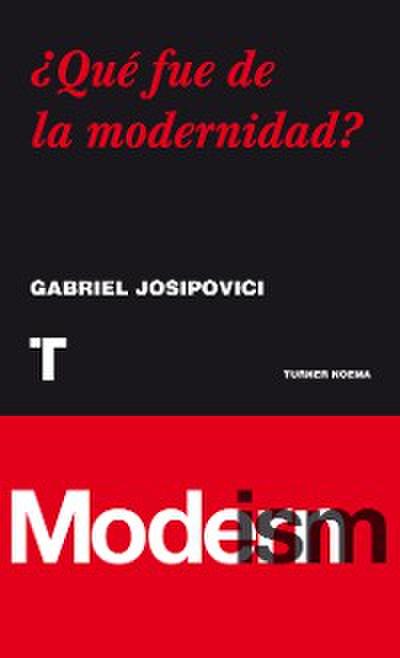 ¿Qué fue de la modernidad?