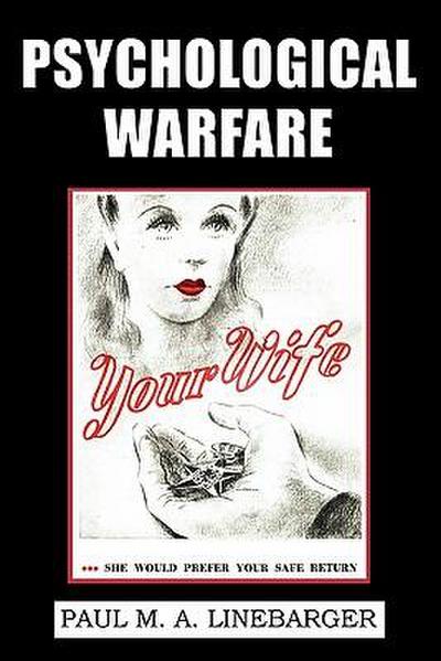 Psychological Warfare (WWII Era Reprint)