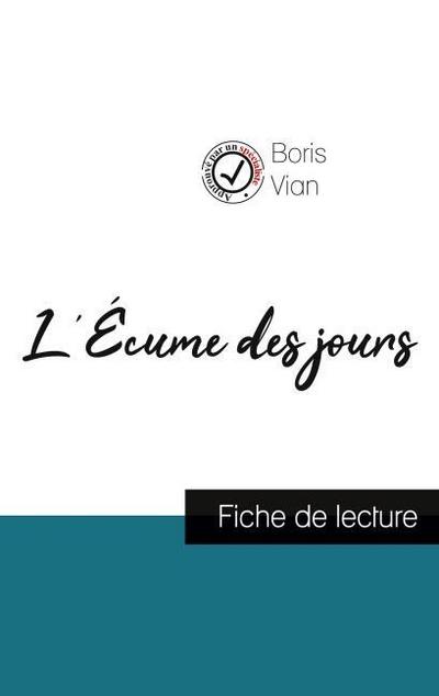 L’Écume des jours de Boris Vian (fiche de lecture et analyse complète de l’oeuvre)
