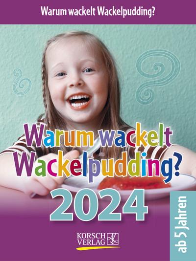 Warum wackelt Wackelpudding? 2024