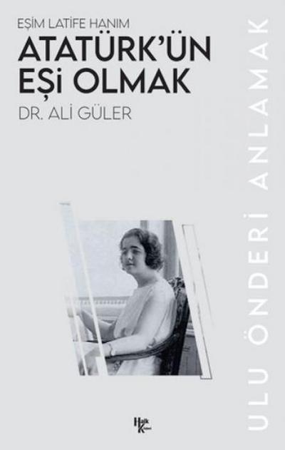 Atatürkün Esi Olmak