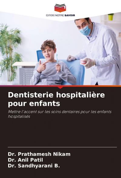 Dentisterie hospitalière pour enfants