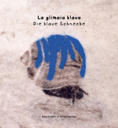 La glimaia blaua - Die blaue Schnecke