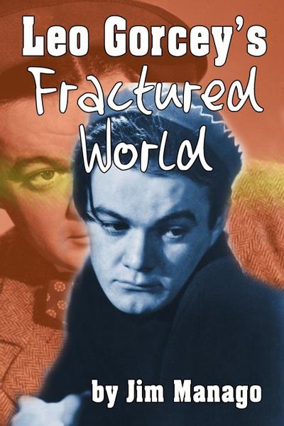 Leo Gorcey’s Fractured World