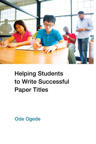 Helping Students to Write Successful Paper Titles