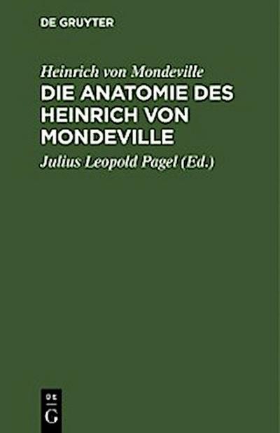 Die Anatomie des Heinrich von Mondeville
