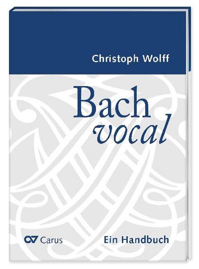 Bach vocal. Ein Handbuch