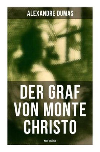 Der Graf von Monte Christo (Alle 6 Bände)