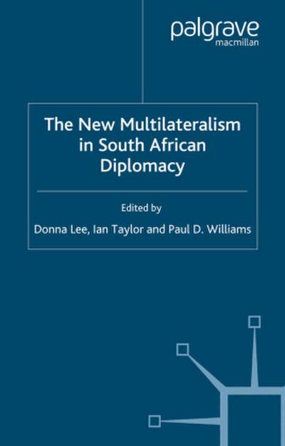 The New Multilateralism in South African Diplomacy