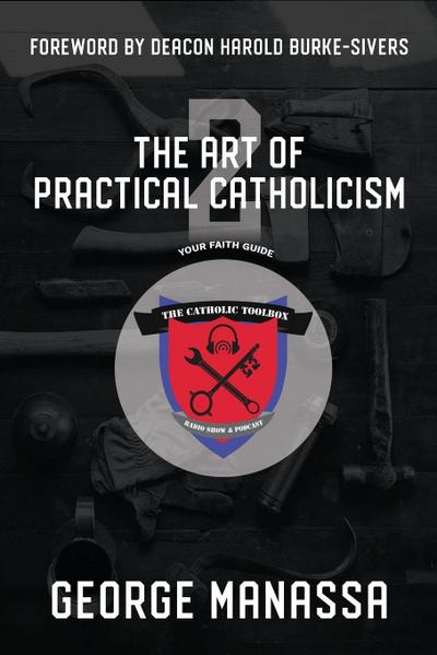 The Art of Practical Catholicism 2