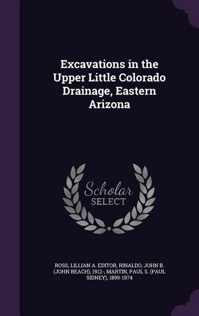 Excavations in the Upper Little Colorado Drainage, Eastern Arizona